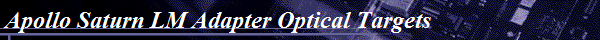 Apollo Saturn LM Adapter Optical Targets